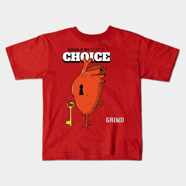 Single By Choice Valentines Day Kids T-Shirt by GRIND